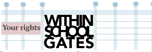 Your rights within school gates